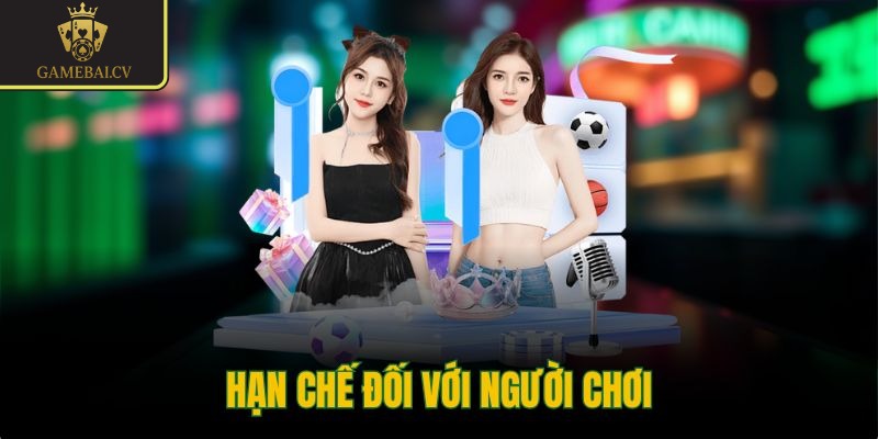 Hạn chế đối với người chơi